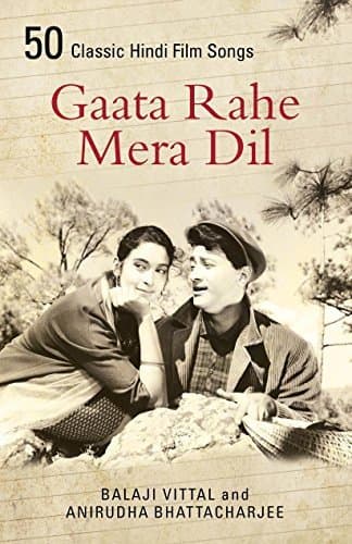 Cover of Gaata Rahe Mera Dil: 50 Classic Hindi Film Songs